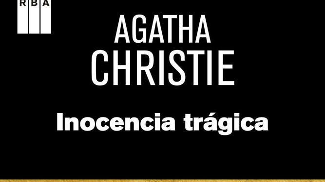 'Inocencia tr&aacute;gica', de Agatha Christie.