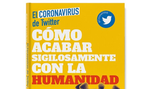 Coronavirus de Twitter: “A los virus nos da mucha vida la gente negacionista”