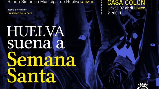 Cartel del concierto benéfico 'Huelva suena a Semana Santa' de la Banda Sinfónica de Huelva.