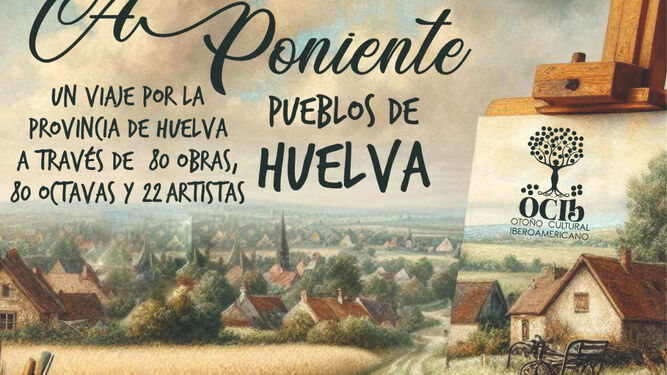 El OCIb trae a Huelva la exposición 'A poniente. Pueblos de Huelva', sobre los 80 municipios de la provincia